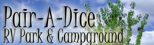 Pair A Dice RV Park and Campground